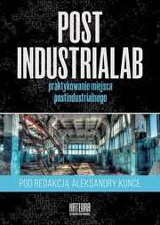 ksiazka tytu: PostindustriaLab autor: 