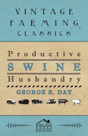 Productive Swine Husbandry, Day George E.