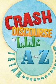 Crash Discourse in L.L.L, Tstan