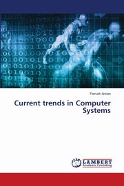 Current trends in Computer Systems, Arslan Farrukh