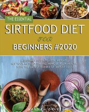 The Essential Sirtfood Diet for Beginners #2020, Druker Hannah