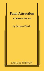 Fatal Attraction, Slade Bernard