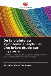 De la plainte au symptme analytique, De Souza Patricia Silvia