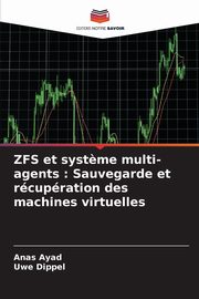 ZFS et syst?me multi-agents, Ayad Anas