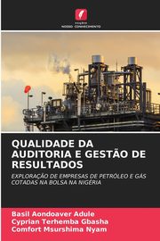 QUALIDADE DA AUDITORIA E GEST?O DE RESULTADOS, ADULE Basil Aondoaver