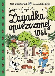 Zagadka opuszczonej wsi. Gaja z Gajwki. Tom 2, Wodarkiewicz Anna