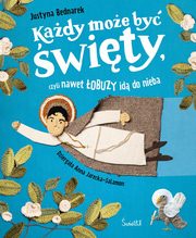 Kady moe by wity, czyli nawet obuzy id do nieba, Bednarek Justyna