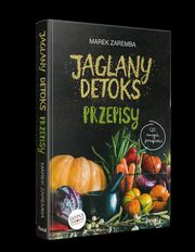 Jaglany detoks.Przepisy, Zaremba Marek