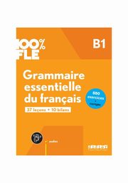 100% FLE Grammaire essentielle du francais B1 ksika + zawarto online, Glaud Ludivine, Loiseau Yves, Merlet Elise, Perrard Marion, Rimbert Odile
