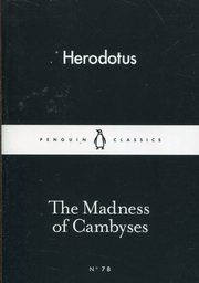 The Madness of Cambyses, Herodotus