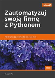 Zautomatyzuj swoj firm z Pythonem, Bassem Aly