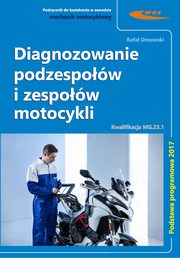 Diagnozowanie podzespow i zespow motocykli, Dmowski Rafa