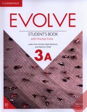 Evolve 3A Student's Book with Practice Extra, Hendra Leslie Anne, Ibbotson Mark, O'Dell Kathryn