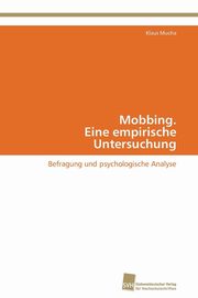 ksiazka tytu: Mobbing. Eine empirische Untersuchung autor: Mucha Klaus