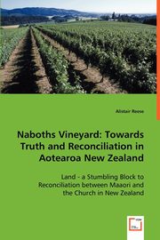 Naboths Vineyard, Reese Alistair