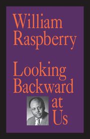Looking Backward at Us, Raspberry William