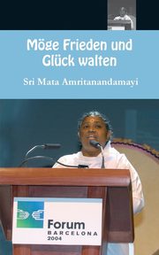 Mge Frieden und Glck walten, Sri Mata Amritanandamayi Devi