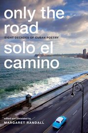 Only the Road / Solo el Camino, 