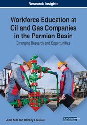 Workforce Education at Oil and Gas Companies in the Permian Basin, Neal Julie