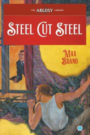 Steel Cut Steel, Brand Max