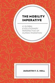 ksiazka tytu: The Mobility Imperative autor: Holl Augustin F. C.