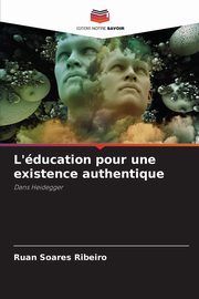 L'ducation pour une existence authentique, Soares Ribeiro Ruan