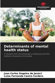 Determinants of mental health status, ngeles de Jess1 Juan Carlos