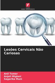 Les?es Cervicais N?o Cariosas, Tomer Anil