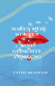 MALEN MIT WORTEN, McGough Cathy