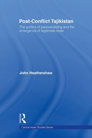 Post-Conflict Tajikistan, Heathershaw John