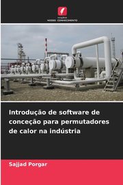 Introdu?o de software de conce?o para permutadores de calor na indstria, Porgar Sajjad