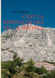 C'est la montagne qui me l'a souffl, Frendo Gilles