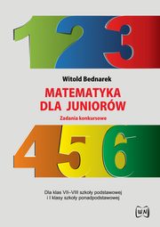 Matematyka dla juniorw Zadania konkursowe, Bednarek Witold