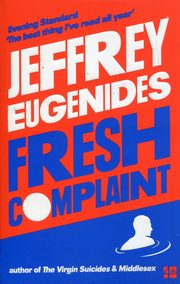 Fresh complaint, Eugenides Jeffrey