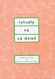 Rytuay na co dzie, Narain Nadia, Phillips Katia Narain