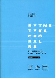 ksiazka tytu: Rytmetyka chralna w wiczeniach i podpowiedziach Podrcznik autor: Wawruk Marcin