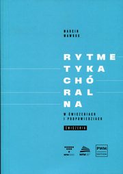 ksiazka tytu: Rytmetyka chralna w wiczeniach i podpowiedziach wiczenia autor: Wawruk Marcin