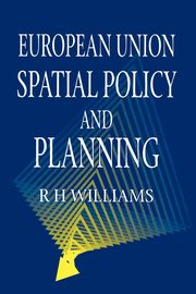 European Union Spatial Policy and Planning, Williams D