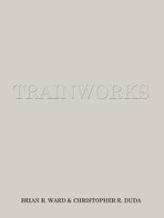 TRAINWORKS, Ward Brian R.