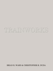 TRAINWORKS, Ward Brian R.