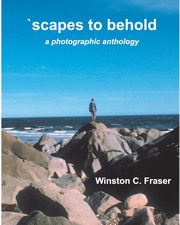 ksiazka tytu: scapes to behold - a photographic anthology autor: Fraser Winston C