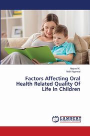 Factors Affecting Oral Health Related Quality Of Life In Children, K. Najroof