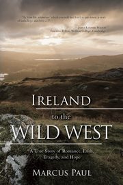 Ireland to the Wild West, Paul Marcus