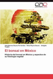 El Bonsai En Mexico, Osuna Fern Ndez Aida Marisa