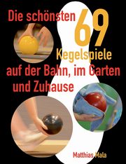 Die schnsten Kegelspiele, Mala Matthias