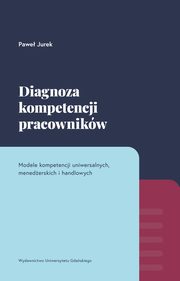 ksiazka tytu: Diagnoza kompetencji pracownikw autor: Jurek Pawe