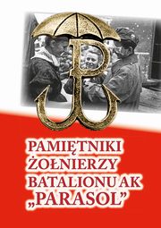 ksiazka tytu: Pamitniki onierzy Batalionu AK autor: 