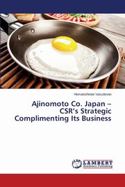 Ajinomoto Co. Japan - CSR's Strategic Complimenting Its Business, Vasudevan Hemaloshinee