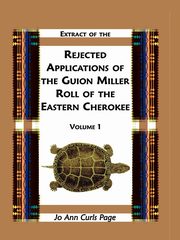 Extract of Rejected Applications of the Guion Miller Roll of the Eastern Cherokee, Volume 1, Page Jo Ann Curls