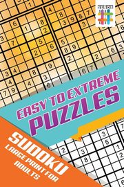 Easy to Extreme Puzzles | Sudoku Large Print for Adults, Senor Sudoku